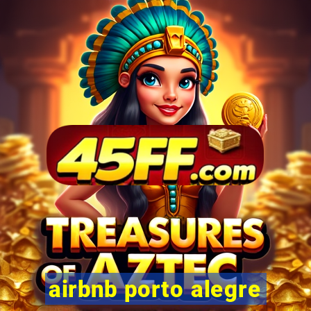 airbnb porto alegre